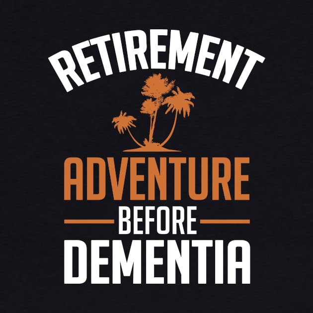 Retirement. Adventure before Dementia (white) by nektarinchen